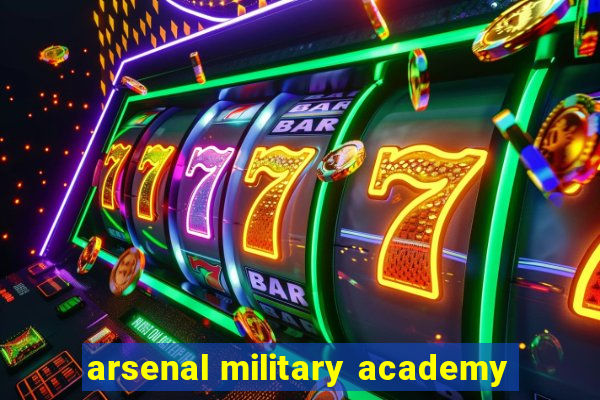 arsenal military academy